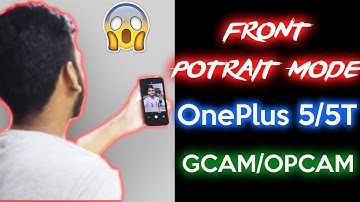 Oneplus 5/5T : Open Beta 17/15 | Front Potrait Mode