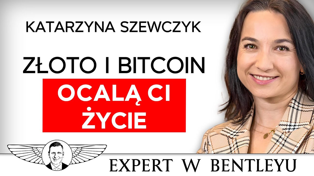 Jak przygotować pieniądze do wojny? Złoto, srebro, Bitcoin? Katarzyna Szewczyk [Expert w Bentleyu]