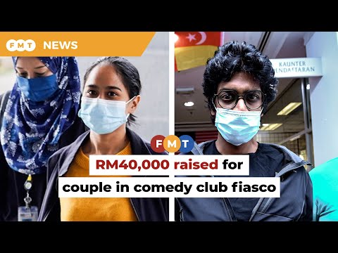 RM40,000 raised for couple in comedy club fiasco through crowdfunding