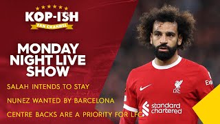SALAH TO STAY! | BARCELONA WANT NUNEZ | CENTRE BACKS SUMMER PRIORITY | MONDAY NIGHT LIVE SHOW