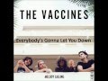 The Vaccines - Everybody's Gonna Let You Down (Studio Version)