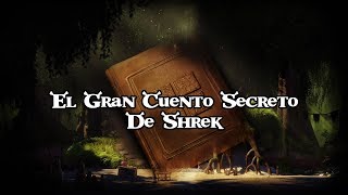 | El Gran Cuento Secreto De Shrek | Con La Voz De Shrek De Invitado Especial | Teorías De Shrek |