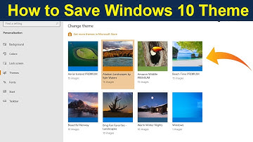 How to Save Windows 10 Theme?