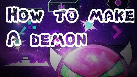 How to make a demon level in Geometry Dash
