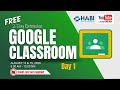 2-Day Extensive Google Classroom Part 1 of 2