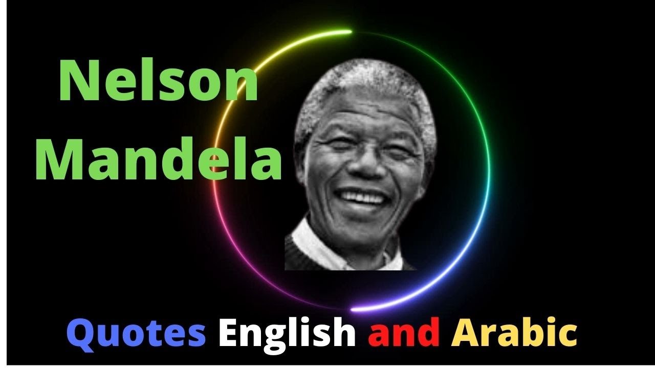 Nelson Mandela Quotes English and Arabic YouTube