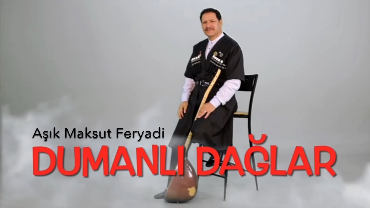 Aşık Maksut Feryadi - Dumanlı Dağlar [Official Audio]