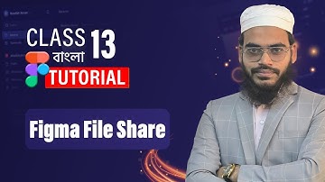 13Figma File Share Class 13  Figma Complete Course beginners guide Bangla Tutorial 2025