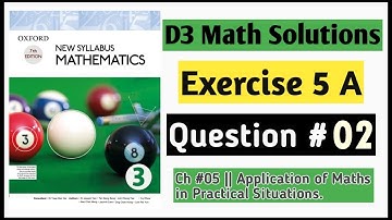Exercise 5a Question no 2 D3 Maths Book 3 New Syllabus|| Chapter 5 || Olevels -Alevels Maths  NSM