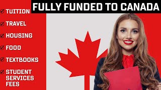 Fully Funded Scholarships to Canada for International Students 2022-2023 (Brand New)
