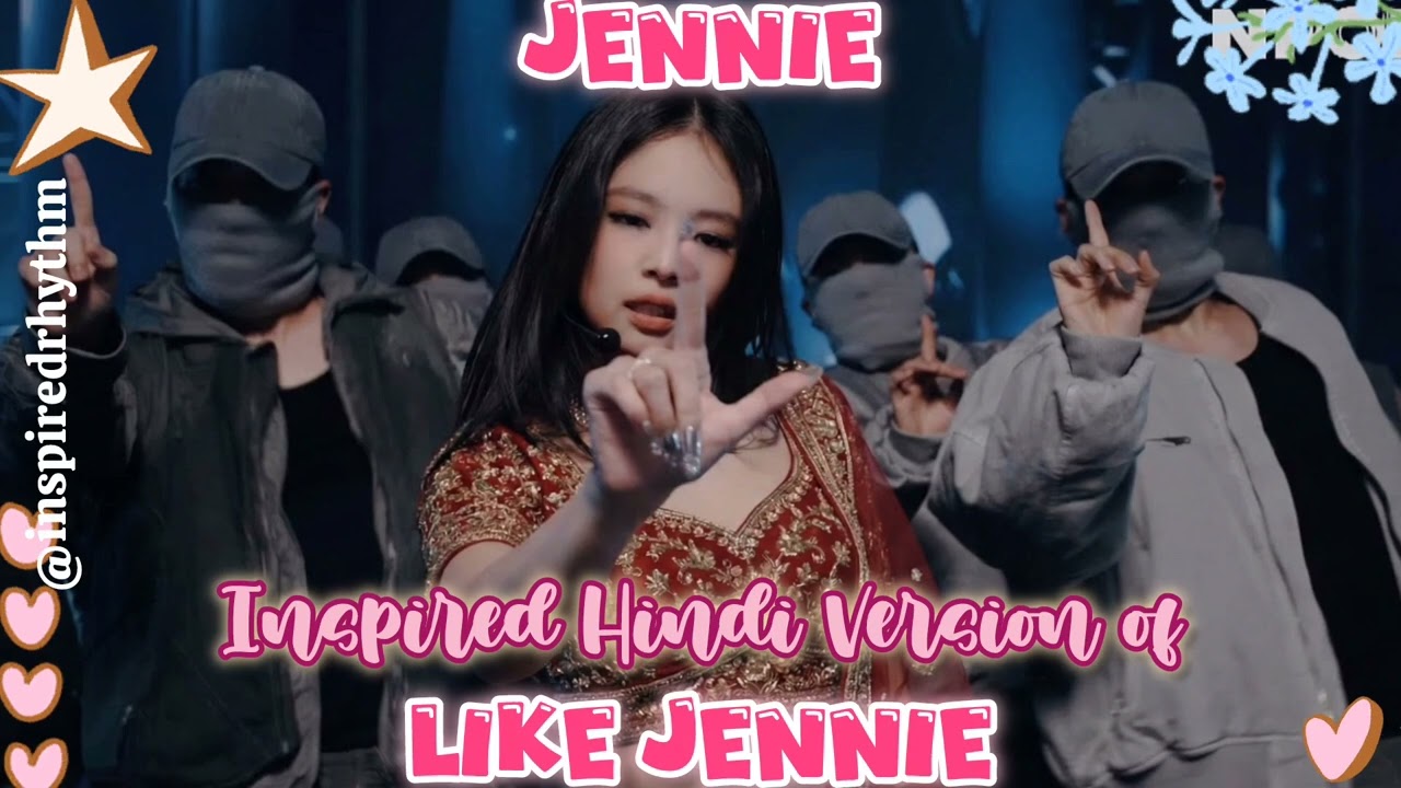 LIKE JENNIE - JENNIE of Blackpink | Hindi Version (Audio)| @Inspiredrhythm