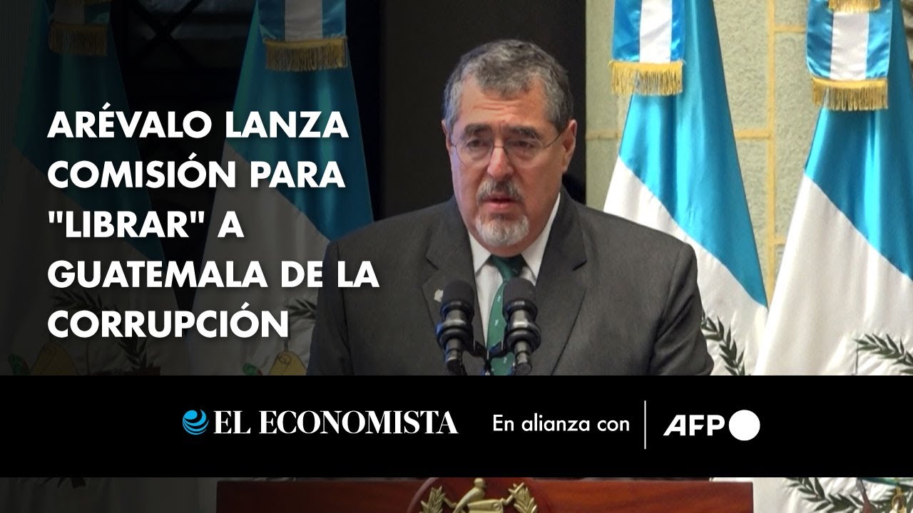 Arévalo lanza comisión para "librar" a Guatemala de la corrupción - YouTube