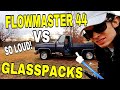 Glasspacks vs Flowmaster Super 44 Series: Cammed SBC c10 Chevy Exhaust Sound Comparison