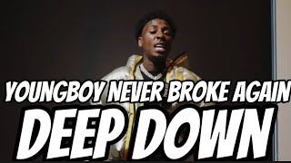 YoungBoy Never Broke Again - Deep Down (Lyrics)