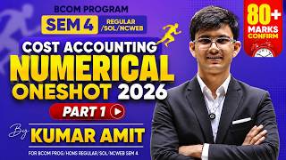 Cost Accounting Numerical Oneshot 2026 | Imp Questions Cost Accounting | BCom Prog/Hons Sem 4