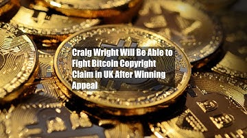 Craig Wright Will Be Able to Fight Bitcoin Copyright Claim in UK After Winning Appeal