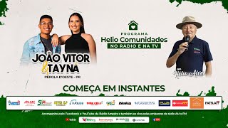 Programa Helio Comunidades - 04/05/2025 - João Vitor e Tayná