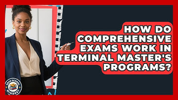 How Do Comprehensive Exams Work In Terminal Master