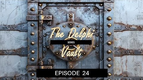 The Delphi Vault - Episode 24 Red Flags
