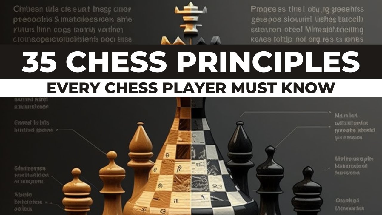 35 chess principles｜TikTok Search