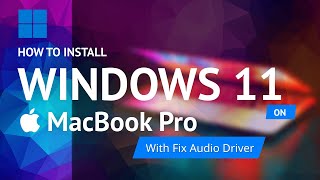 How to install Windows 11 on MacBook | Audio Driver Fix