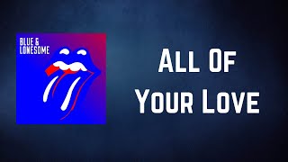 THE ROLLING STONES - All Of Your Love (Lyrics)