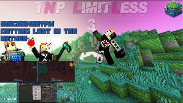 TNP Limitless 3 Fun Play Episode 15: Kingdomkeypw Getting Lost In The Nether