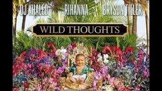 DJ Khaled - Wild Thoughts ft. Rihanna, Bryson Tiller (Lyrics HD)