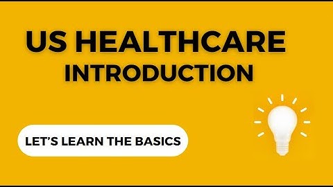 Introduction to US Healthcare - Fundamentals