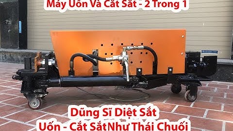 Máy Cắt Và Uốn Sắt 2 Trong 1 -  Tiết Kiệm Tối Đa Nhân Công Và Thời Giam Cho Việc Cắt Uốn Sắt
