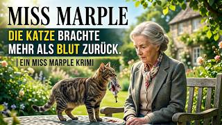 Die Katze brachte mehr als nur Blut zurück | Ein Miss Marple Hörbuch-Krimi