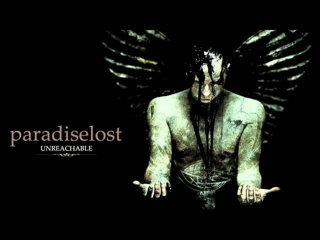 Paradise Lost - Unreachable