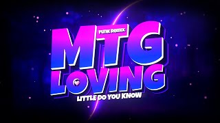 MTG LOVING ❤️ - LITTLE DO YOU KNOW - VIRAL (FUNK REMIX BH) Djay L Beats