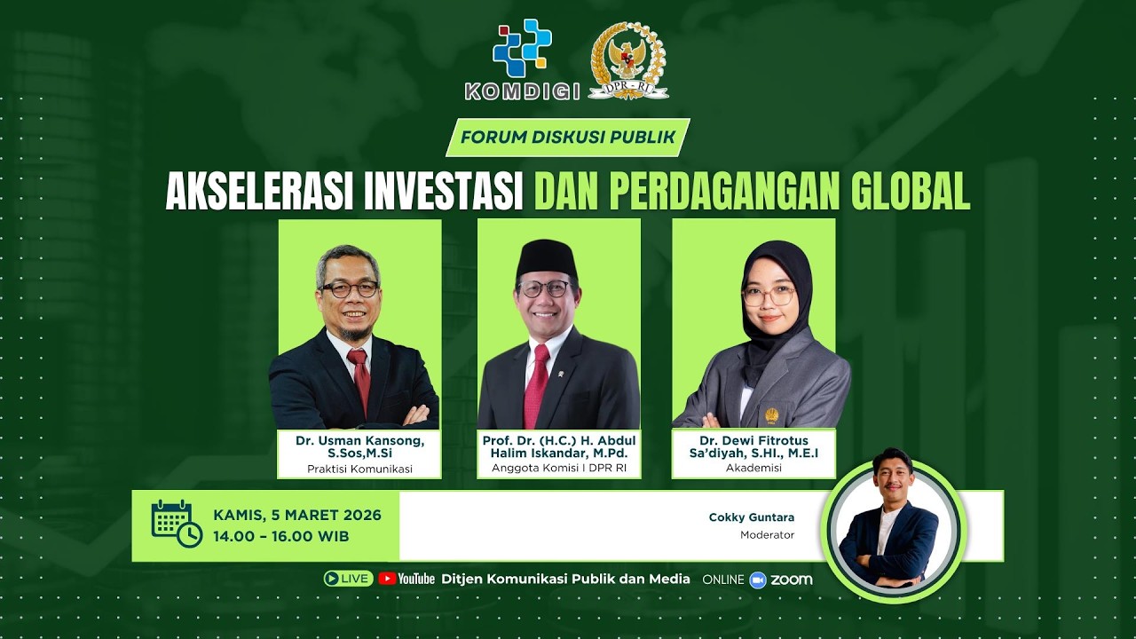 Forum Diskusi Publik “Akselerasi Investasi dan Perdagangan Global”