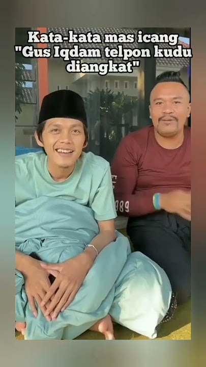 sopo telpon ojo diangkat,gus iqdam telpon kudu diangkat