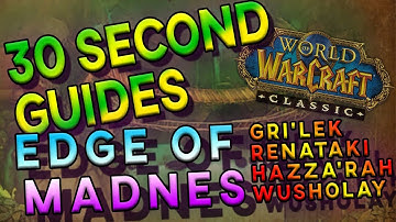 Edge of Madness - 30 Second Guides - Zul