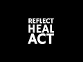 Reflect Heal Act: A Community Gathering (June 7, 2020)