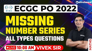 ECGC PO Maths 2022 | Missing Number Series | All Pattern Questions | Vivek Sir