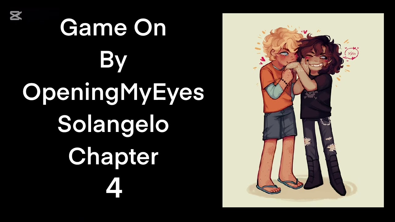 Game on by OpeningMyEyes | chapter 4 | fake dating game | pjo Solangelo  Podfic 
