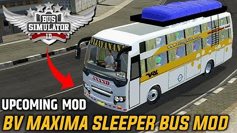 ASHOK LEYLAND BV MAXIMA SLEEPER BUS MOD REVIEW For Bus Simulator Indonesia|BUSSID V3.4|UPCOMING MOD