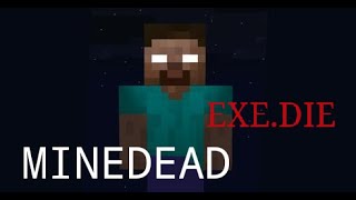 MineDead(ExE.Die)Жуткая версия Minecraft pe