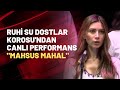 Ruhi Su Dostlar Korosu'ndan canlı performans "Mahsus Mahal"