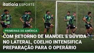 AMÉRICA TEM REFORÇO NO ELENCO PARA ENFRENTAR O OPERÁRIO E BUSCA ENCERRAMENTO POSITIVO NA TEMPORADA