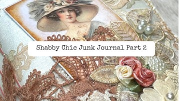 Shabby Chic Junk Journal/Start-to-Finish - Tutorial/Part 2/Digital Design Club DT Project