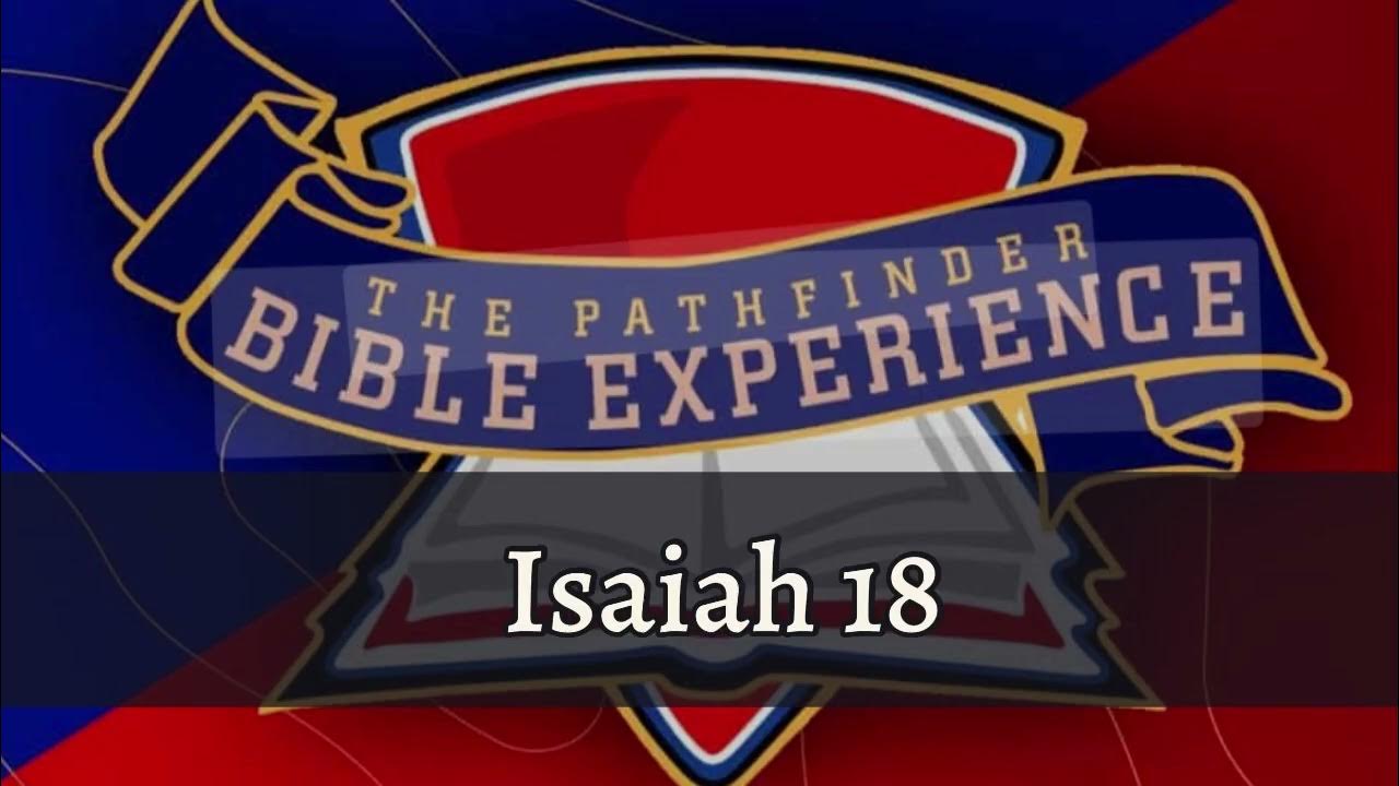 Isaiah 18 scripture song Isaiah 18 scripture song