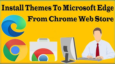 How To Install Themes To Microsoft Edge From Chrome Web Store? Enable Chrome Theme Support In Edge