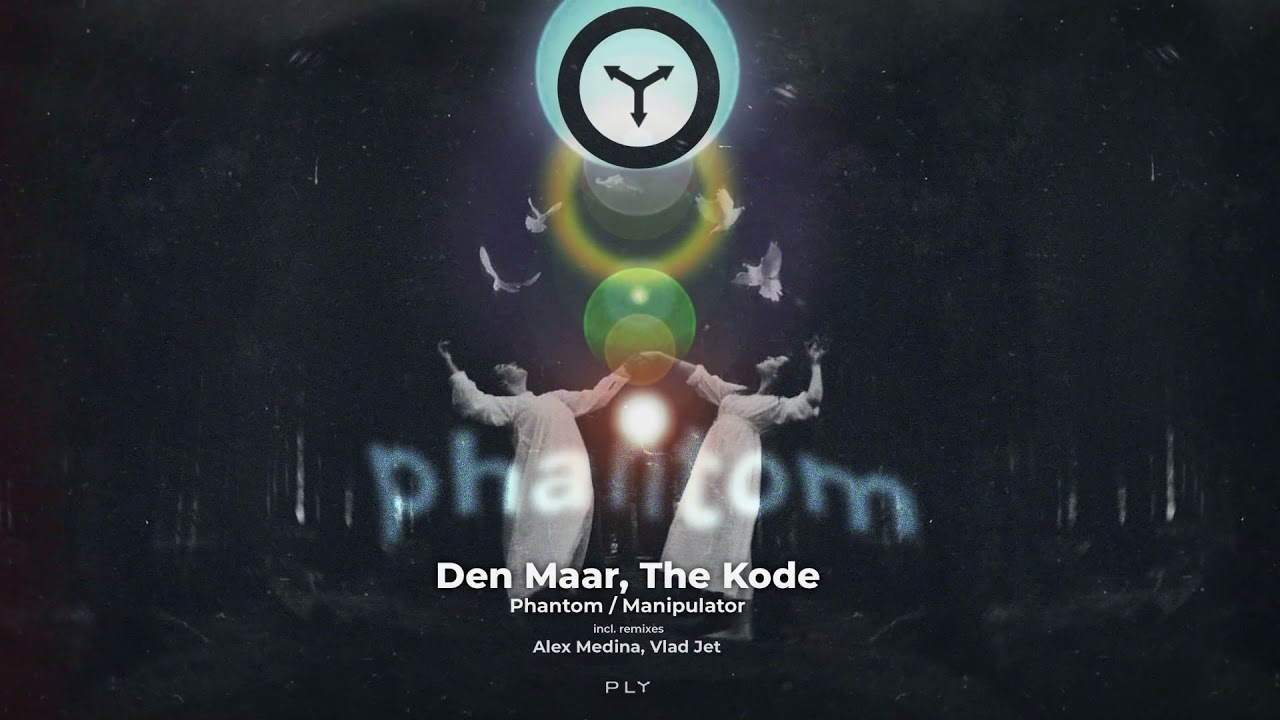 Den Maar, The Kode - Phantom (Original mix) PLY auf YouTube ansehen Den Maar, The Kode - Phantom (Original mix) PLY auf YouTube ansehen