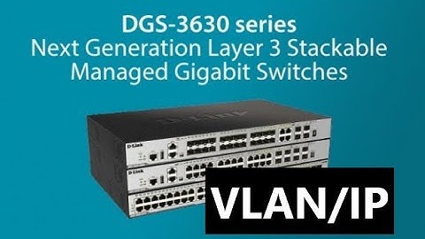 Layer 3 Gigabit | D-Link, How to Configure Inter VLAN Routing on Layer 3 Switches?