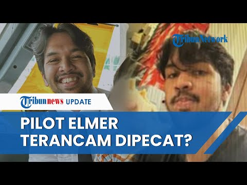 NASIB Pilot Elmer Syaherman seusai Terseret Skandal Selingkuh dengan Pramugari, Terancam Dipecat?