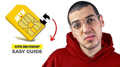 How to Do a SIM Swap on MTN (Step-by-Step Guide 2025)